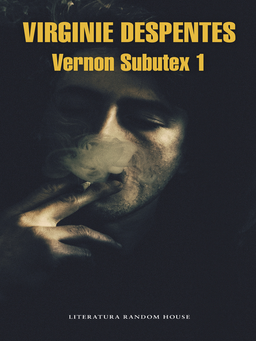 Title details for Vernon Subutex, Volume 1 by Virginie Despentes - Wait list